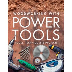 Woodworking with Power Tools