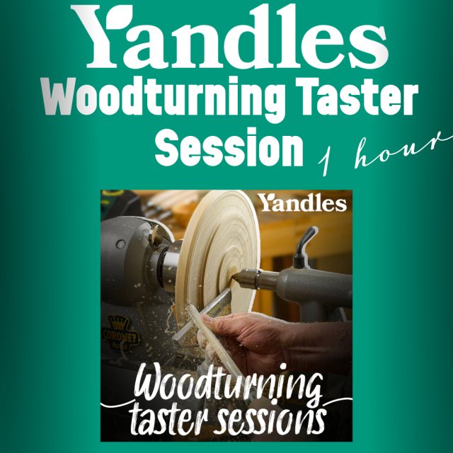 Yandles FREE Woodturning Taster Session, 15th / 16th July 2022 - BOOK NOW!
