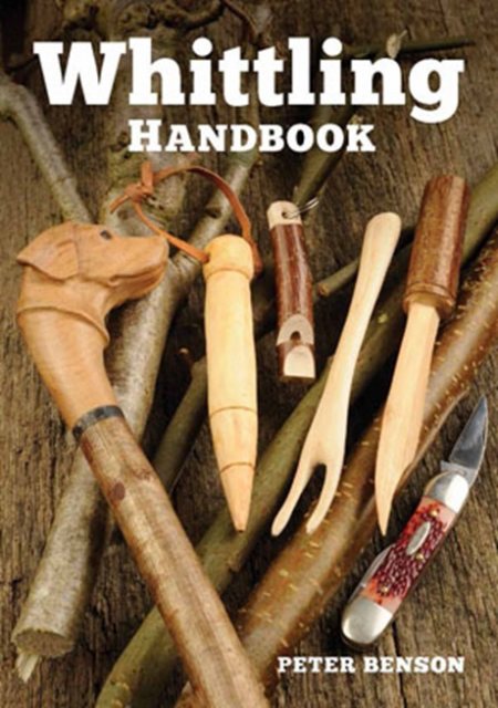 GMC Publications Whittling Handbook