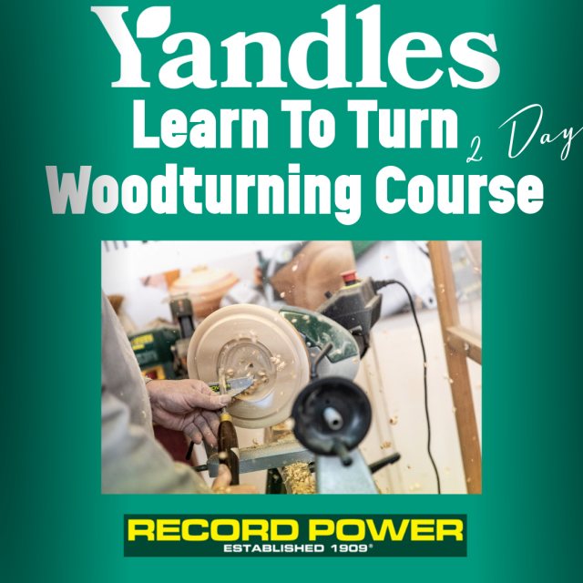 Yandles Learn To Turn 2-Day Woodturning Course Sponsored By Record Power!