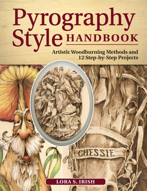 Pyrography Style Handbook: Artistic Woodburning Methods & Techniques