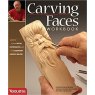 Carving Faces Workbook: Learn to Carve Facial Expressions with the Legendary Harold Enlow